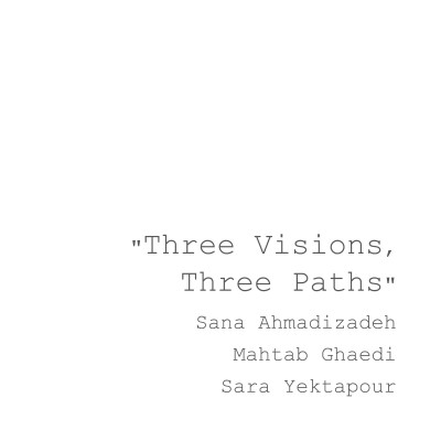 Three Visions, Three Paths