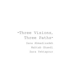 Three Visions, Three Paths